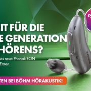 Bereits für die neue Generation des Hörens? Phonak EON ist da!